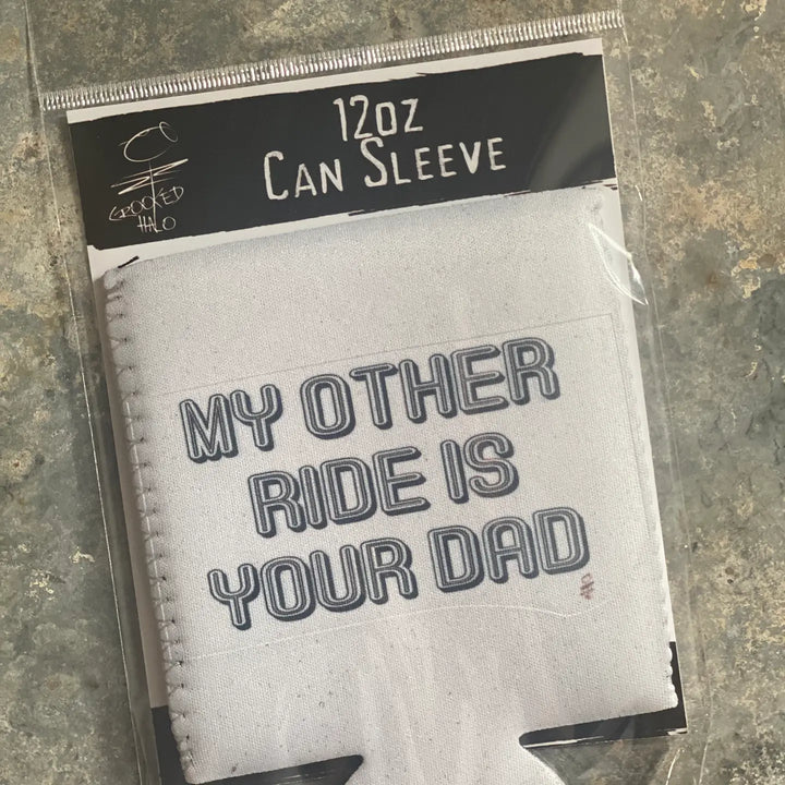 Other Ride is Dad Can Sleeve