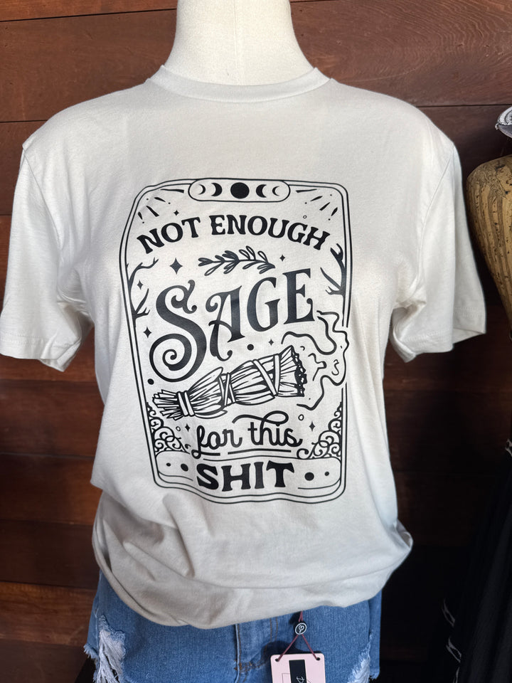 Not Enough Sage Tee