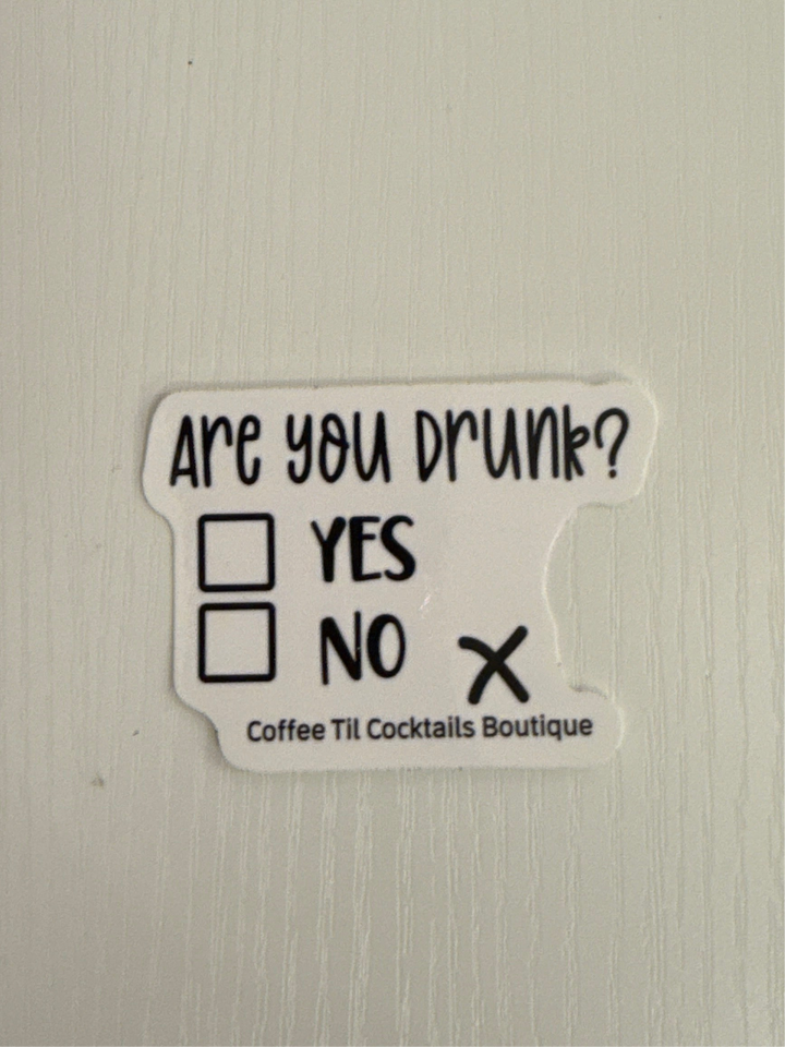 Stickers: Are You Drunk